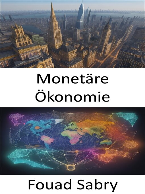 Title details for Monetäre Ökonomie by Fouad Sabry - Available